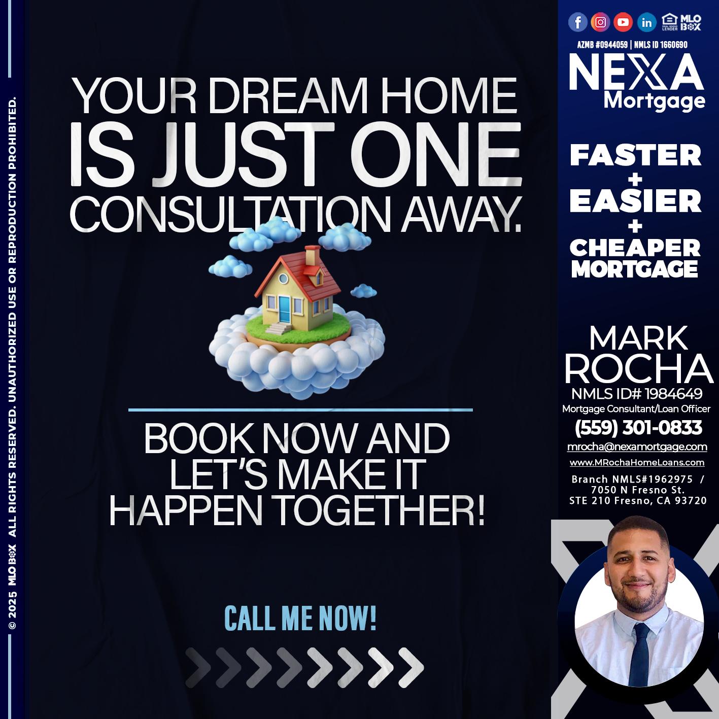 YOUR DREAM HOME - Mark Anthony Rocha -Loan Officer