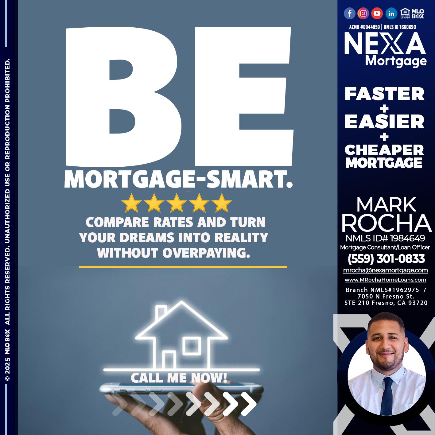 BE MORTGAGE-SMART - Mark Anthony Rocha -Loan Officer