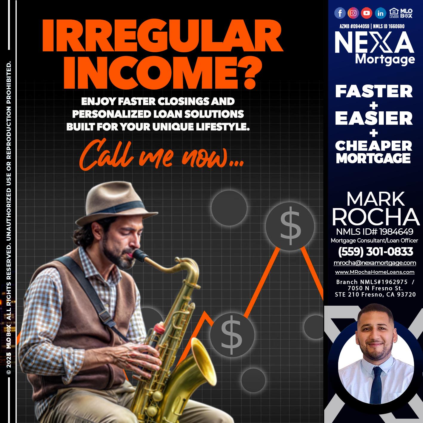 IRREGULAR INCOME - Mark Anthony Rocha -Loan Officer
