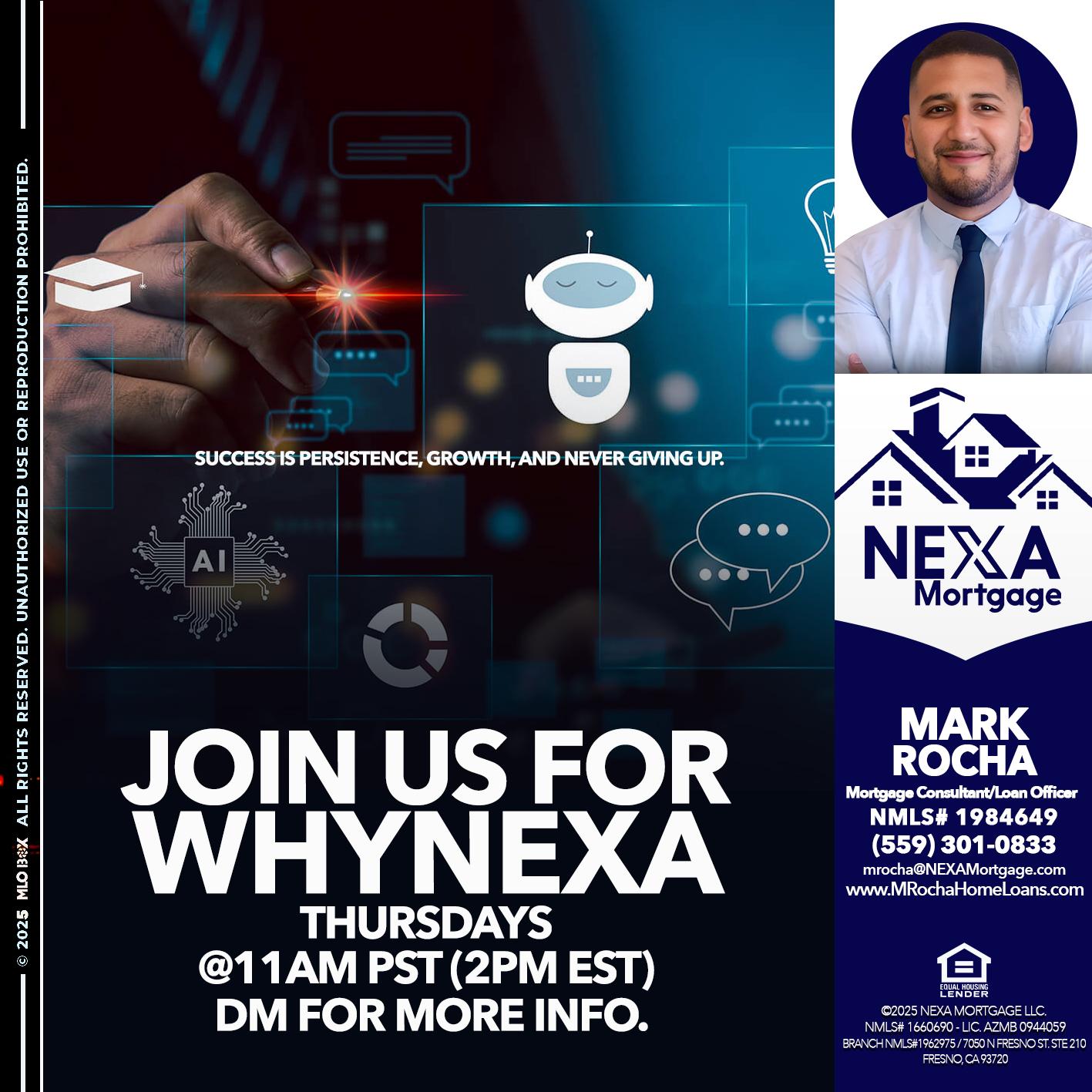 JOIN US FOR WHY NEXA - Mark Anthony Rocha -Loan Officer