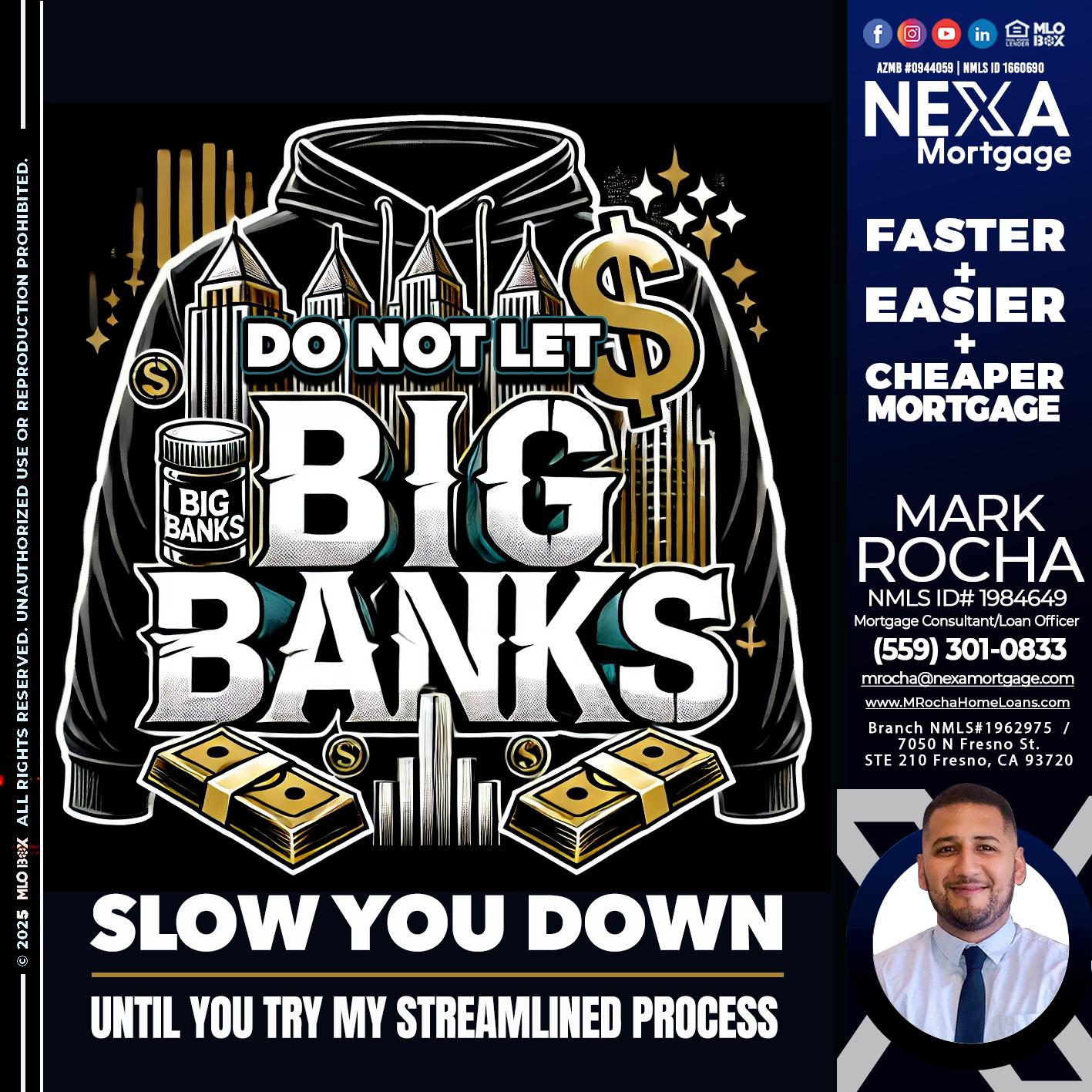 BIG BANKS - Mark Anthony Rocha -Loan Officer