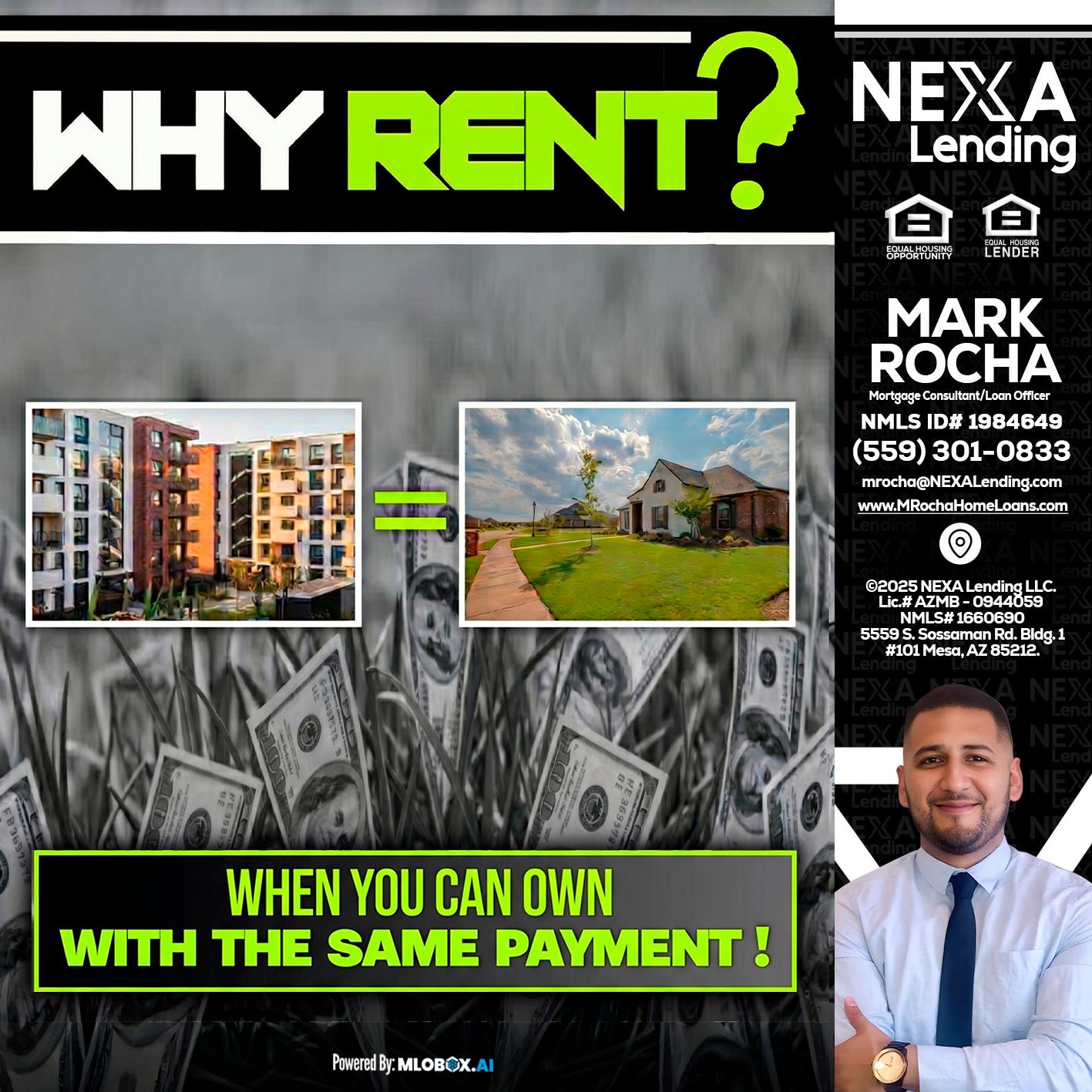WHY RENT? - Mark Anthony Rocha -Loan Officer