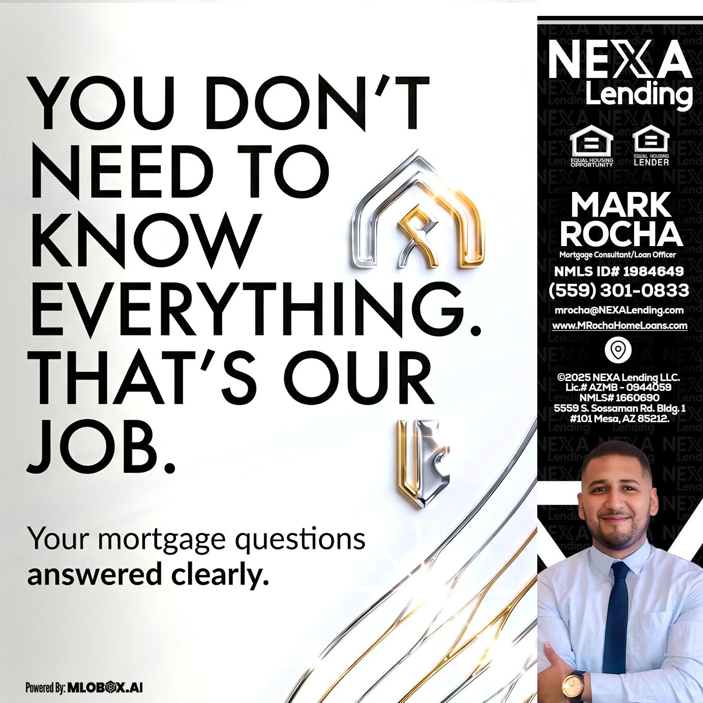 THAT IS OUR JOB - Mark Anthony Rocha -Loan Officer