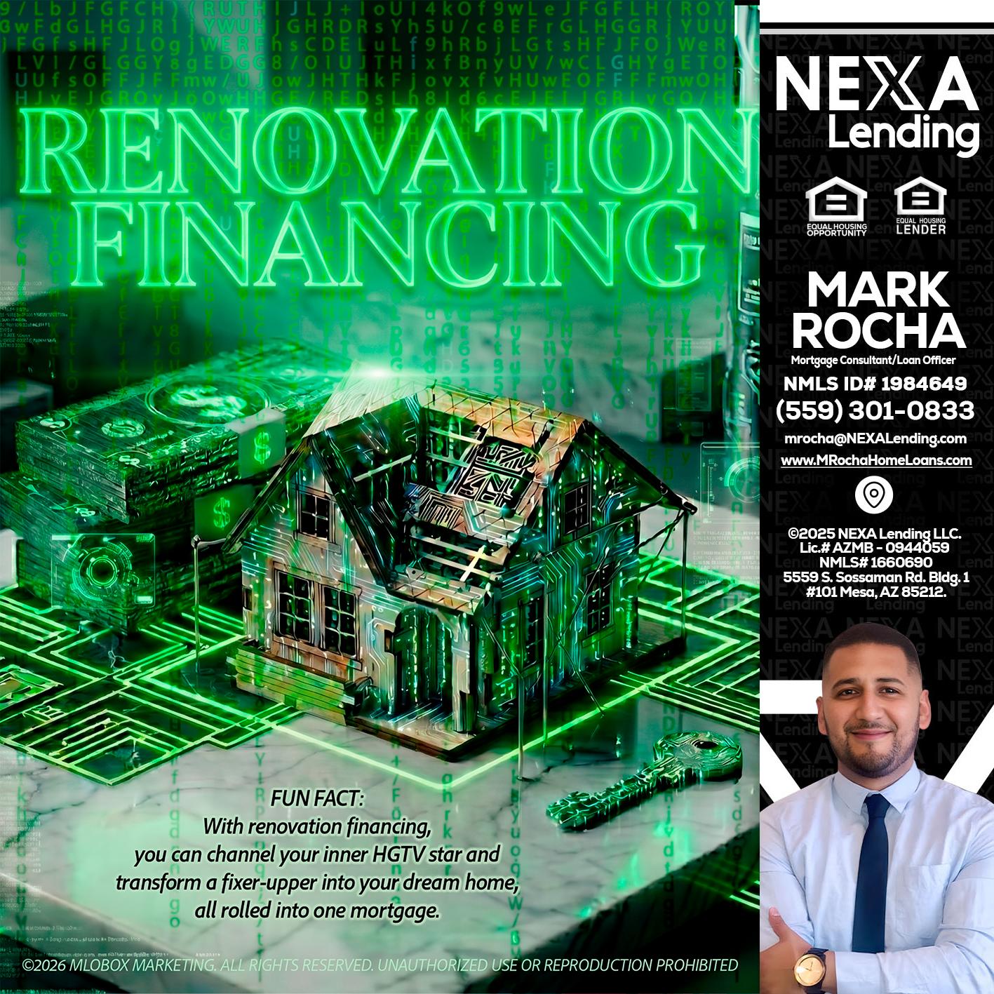 RENOVATION FINANCING - Mark Anthony Rocha -Loan Officer